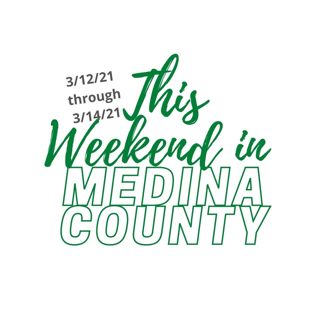 Weekend RoundUp 3/12 3/14 Medina Ohio Moms